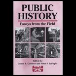 Public History  Essays from the Field