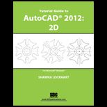 Tutorial Guide to AutoCAD 2012  2D