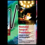 Neonatal Surgical Procedures A Guide for Care and Management