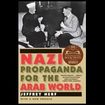 Nazi Propaganda for the Arab World  With a New Preface