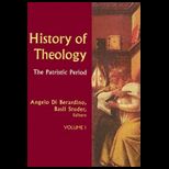 History of Theology, Volume 1 Patristic