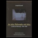 Art After Philosophy and After