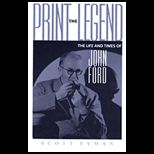 Print the Legend  Life and Times of John Ford