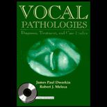 Vocal Pathologies  Diagnosis, Treatment and Case Studies / With 2 CD ROM