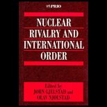 Nuclear Rivalry & International Order