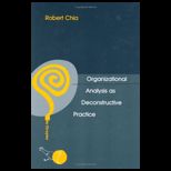 Organizational Analysis as Deconstructive Practice