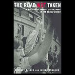 Road Not Taken  A History of Radical Social Work in the United States