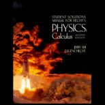 Student Solutions Manual for Hechts Physics  Calculus