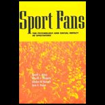 Sport Fans  The Psychology and Social Impact of Spectators
