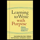 Learning to Write with Purpose Effective Instruction in Grades 4 8