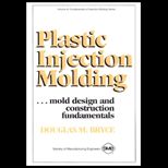Plastic Injection Molding, Volume III  Mold Design and Construction Fundamentals