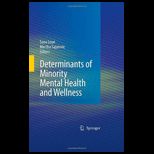 Determinants of Minority Mental Health and Wellness