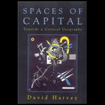 Spaces of Capital  Towards a Critical Geography