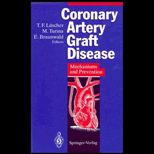 Coronary Artery Graft Disease  Mechanism and Prevention