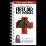 Dr. Kellons Guide to First Aid for Horses