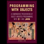 Programming With Objects  Comparative Presentation of Object Oriented Programming With C++ and Java