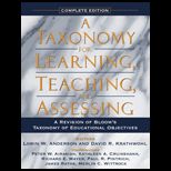 Taxonomy for Learning, Teaching, and Assessing   A Revision of Blooms Taxonomy of Educational Objectives, Complete Edition