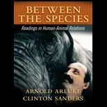 Between the Species A Reader in Human Animal Relationships