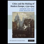 Cities and the Making of Modern Europe, 1750 1914