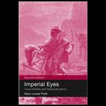 Imperial Eyes  Travel Writing and Transculturation