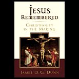 Jesus Remembered  Christianity in Making