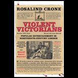 Violent Victorians Popular entertainment in nineteenth century London