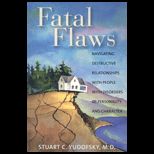 Fatal Flaws  Navigating Destructive Relationships with People with Disorders