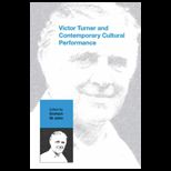 Victor Turner and Contemporary Cultural Performance