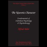 Collected Clinical Works of Adler  Neurotic Character   Volume 1