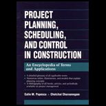 Project Planning, Scheduling and Control in Construction  An Encyclopedia of Terms and Applications