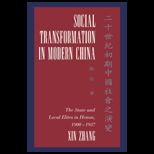 Social Transformation in Modern China The State and Local Elites in Henan, 1900 1937