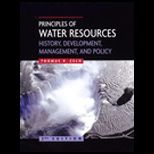 Principles of Water Resources  History, Development, Management, and Policy, 2nd Edition