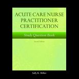 Acute Care Nurse Practitioner Study Question Book