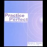 Practice Made Perfect  Guide to Veterinary Practice Management