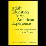 Adult Education in American Experience