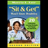 Sit and Get  Wont Grow Dendrites