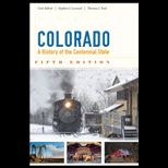 Colorado A History of the Centennial State