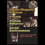 Latino / Hispanic Liaisons and Visions for Human Behavior in the Social Environment