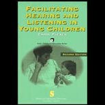 Facilitating Hearing and Listening in Young Children