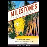 Milestones on a Golden Road Writing for Chinese Socialism, 1945 80