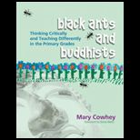 Black Ants and Buddhists Thinking Critically And Teaching Differently in the Primary Grades