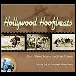 Hollywood Hoofbeats Trails Blazed Across the Silver Screen