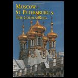 Moscow, St. Petersburg and Golden Ring
