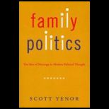 Family Politics The Idea of Marriage in Modern Political Thought