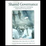 Shared Governance A Practical Approach to Reshaping Professional Nursing Practice