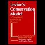 Levines Conservation Model  A Framework for Nursing Practice