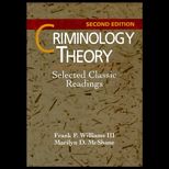 Criminology Theory  Selected Classic Readings