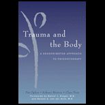 Trauma and the Body A Sensorimotor Approach to Psychotherapy
