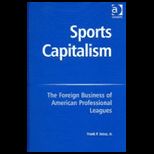 Sports Capitalism The Foreign Business of American Professional Leagues