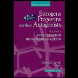 Estrogens, Progestins and Their Antagonists  Functions and Mechanisms of Action, Volume II